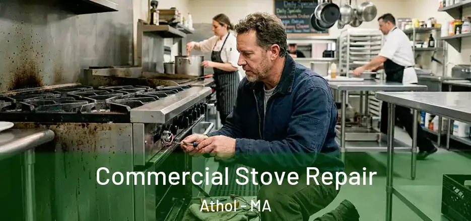  Commercial Stove Repair Athol - MA