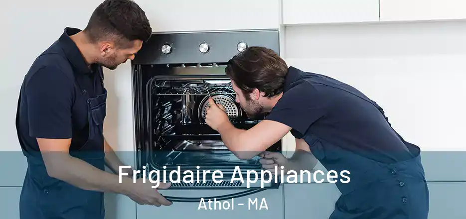  Frigidaire Appliances Athol - MA