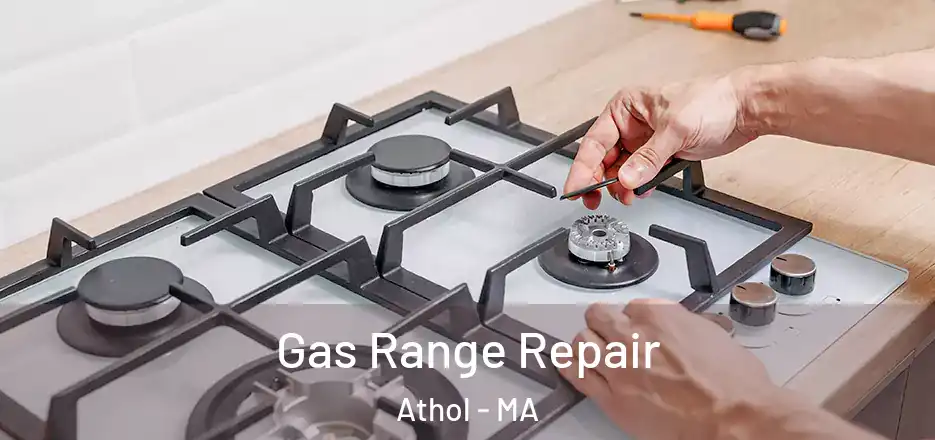  Gas Range Repair Athol - MA