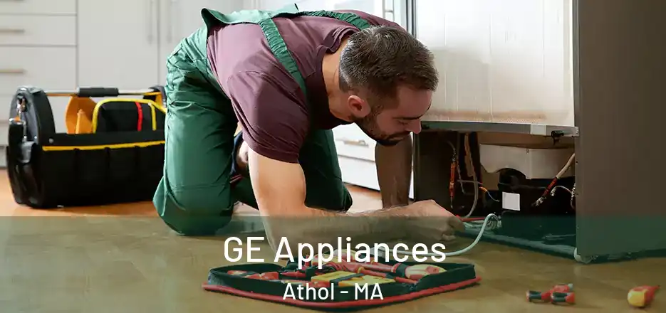  GE Appliances Athol - MA