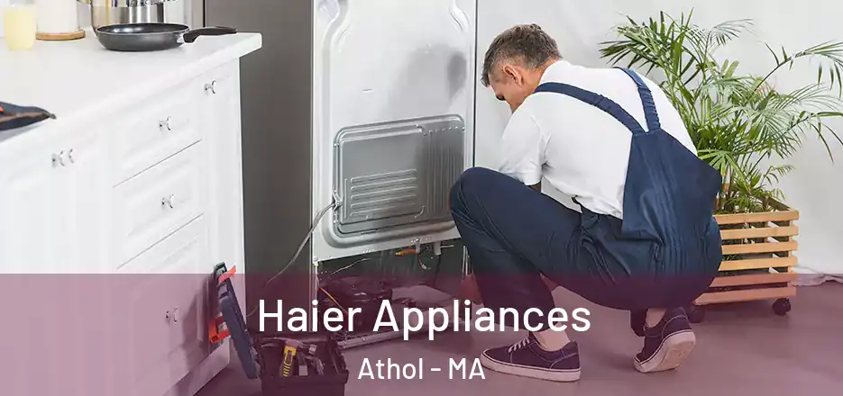  Haier Appliances Athol - MA