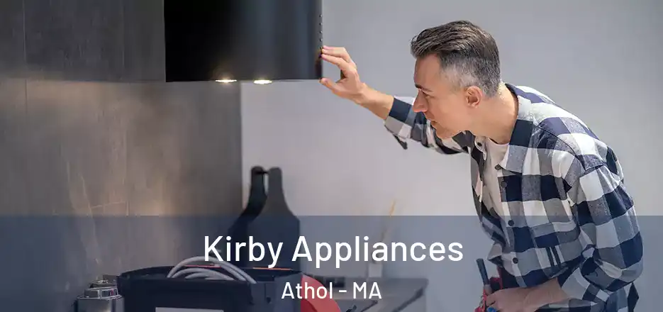  Kirby Appliances Athol - MA