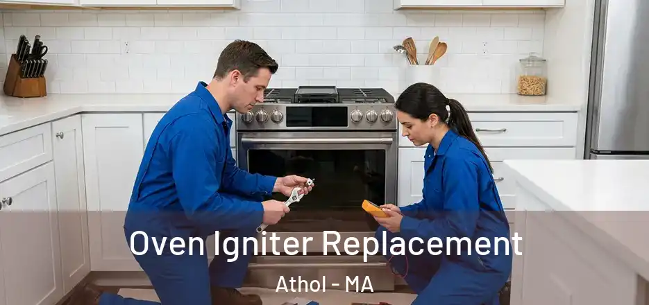  Oven Igniter Replacement Athol - MA