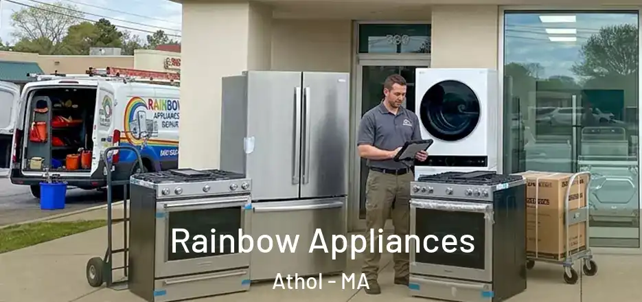  Rainbow Appliances Athol - MA