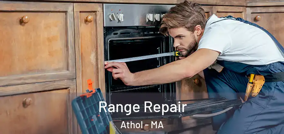  Range Repair Athol - MA