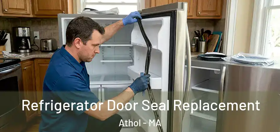  Refrigerator Door Seal Replacement Athol - MA