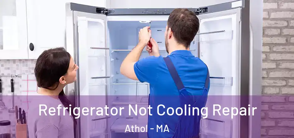  Refrigerator Not Cooling Repair Athol - MA