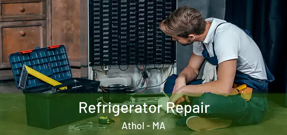  Refrigerator Repair Athol - MA