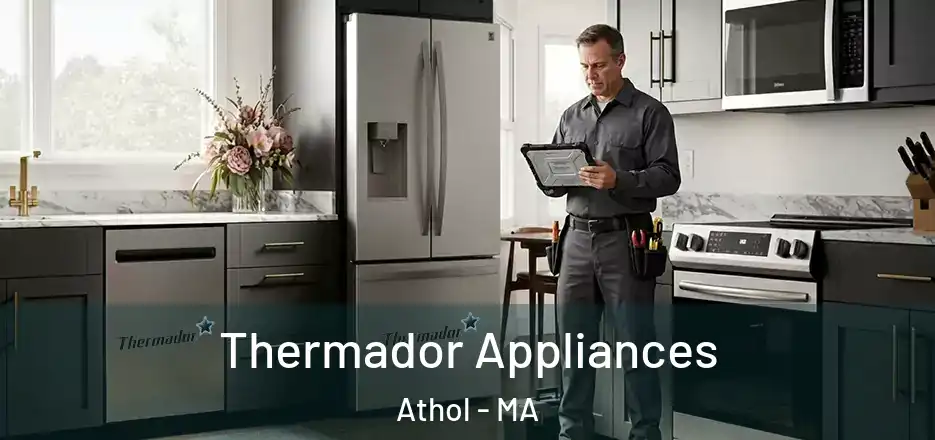  Thermador Appliances Athol - MA
