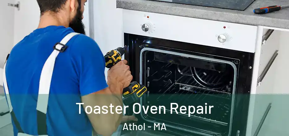  Toaster Oven Repair Athol - MA