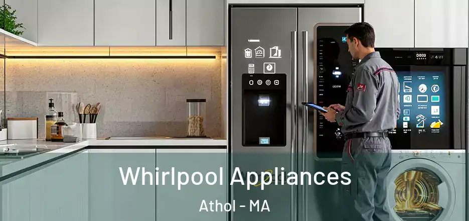  Whirlpool Appliances Athol - MA
